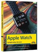 Apple Watch - Einfach alles können - Handbuch -