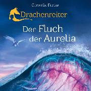 Drachenreiter - Der Fluch der Aurelia